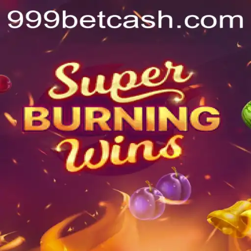 Explore SuperBurningWins: A Classic Slot Experience at 999bet