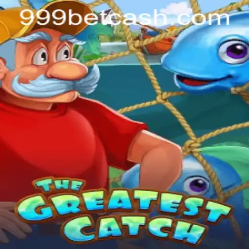 Dive into TheGreatestCatch and Claim Your Reward with 999bet